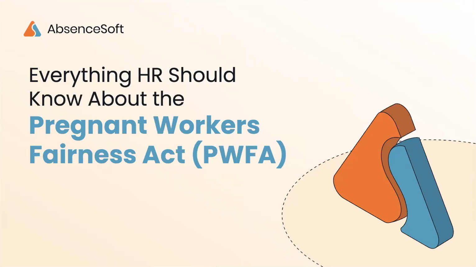 Everything HR Should Know About the PWFA Title Slide